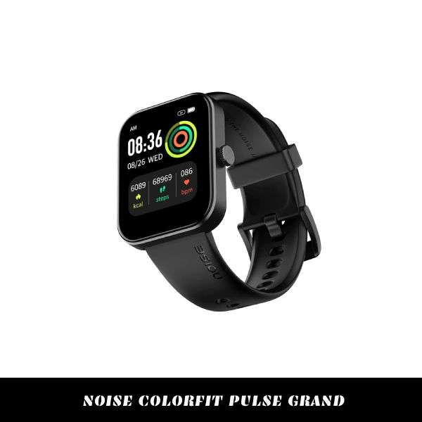 Noise colorfit pulse grand Smartwatch - Best Smart Watch Under 3000 in India